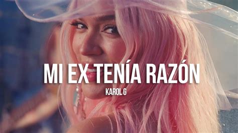 KAROL G – MI EX TENÍA RAZÓN Lyrics .